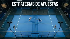 Estrategias de Apuestas en Pádel: Cómo Encontrar Valor en las Cuotas